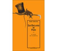 Les esclaves de paris - Emile Gaboriau - Manucius Eds - broché - Roman