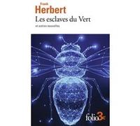 Les esclaves du Vert et autres nouvelles Frank Herbert (Auteur), Dominique Haas (Traduction), Jacqueline Huet (Traduction), Pierre-Paul Durastanti (Traduction)