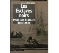 Les Esclaves noirs - LES INDES SAVANTES - Indes Savantes - broché - Etude