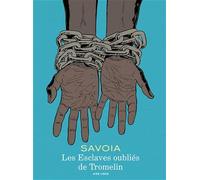 Sylvain Savoia – Les esclaves oubliés de Tromelin – Cartonné – Dupuis