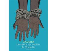 Sylvain Savoia – Les esclaves oubliés de Tromelin – Cartonné – Dupuis