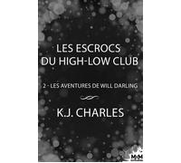 Les escrocs du High-Low Club Les aventures de Will Darling, T2 - K.J. Charles - MxM Bookmark - ebook (ePub) - Livre