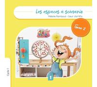 Les espaces à scénario Cycle 1: Tome 2