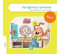Les espaces à scénario Cycle 1: Tome 2