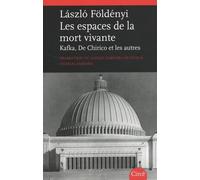Les espaces de la mort vivante: Kafka, De Chirico et les autres