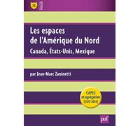 Les espaces de l'Amérique du Nord: Canada, Etats-Unis, Mexique