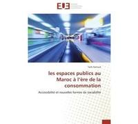 Les espaces publics au maroc à l ère de la consommation Harroud-T (Auteur)