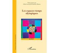 Les espaces-temps olympiques Gilles Lecocq (Auteur), Laurence Munoz (Auteur)