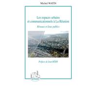 Les Espaces Urbains Et Communicationnels À La Réunion - Réseaux Et Lieux Publics