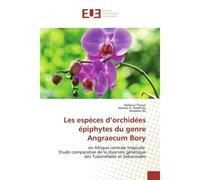 Les espèces d'orchidees epiphytes du genre Angraecum Bory En Afrique centrale tropicale etude comparative de la diversite genetique des Tulasnellales et Sebac - Babacar Thioye, - Universitaires Europe