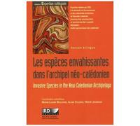 Les Espèces Envahissantes Dans L'archipel Néo-Calédonien - Un Risque Environnemental Et Économique Majeur, Édition Bilingue Français-Anglais (1 Cd-Rom)