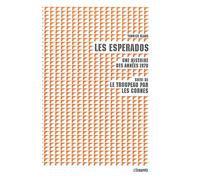 Les Esperados: Une histoire des années 1970, Suivi de Le Troupeau par les cornes