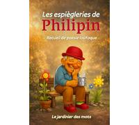 Les espiègleries de Philipin: Recueil de poésie humoristique