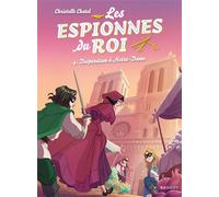 Les espionnes du roi - Disparition à Notre-Dame - Christelle Chatel - Rageot - Poche - Roman junior