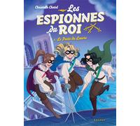 Les espionnes du roi - Le pacte du Louvre - Christelle Chatel - Rageot - Poche - Roman junior