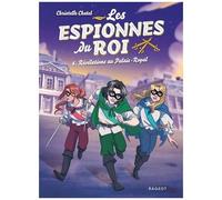 Les Espionnes Du Roi - Tome 6 - Révélations Au Palais-Royal