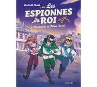 Les espionnes du roi - Tome 6, Révélations au Palais-Royal Christelle Chatel (Auteur)