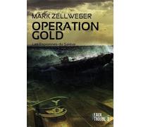Les Espionnes Du Salève Tome 4 - Opération Gold