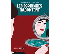Les Espionnes racontent