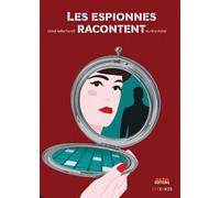 Les Espionnes racontent - Chloe Aeberhardt - Steinkis - cartonné - Roman graphique