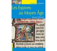 Les espions au Moyen Âge - Benoît Léthenet - Gisserot Editions - broché - Essai
