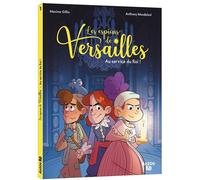 Les espions de Versailles - Tome 1 Au service du Roi ! - Anthony Mondoloni - Auzou Éditions - broché - Bande dessinée jeunesse