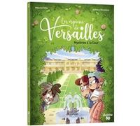 Les espions de Versailles - Tome 2 Mystères à la cour Anthony Mondoloni (Illustration), Ced (Contributions), Maxime Gillio (Scénario)