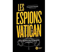 Les espions du Vatican: De la Seconde Guerre mondiale à nos jours