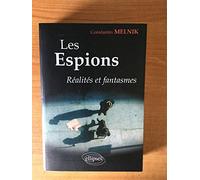 Les espions: Réalités et fantasmes