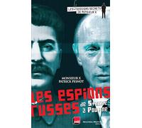 Les espions russes: de Staline à Poutine