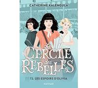 Le Cercle des rebelles T2 : Les espoirs d'Olivia Catherine Kalengula (Auteur), Aline Bureau (Illustration)