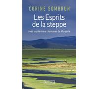 Les Esprits de la steppe - Corine Sombrun - Pocket - Poche - Essai