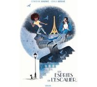 Les esprits de l'escalier Clémentine Beauvais (Auteur), Gérald Guerlais (Illustration)