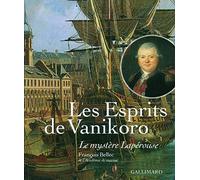 Les Esprits de Vanikoro: Le mystère Lapérouse