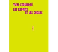 Les esprits et les choses - Yves Stourdzé - Sens Et Tonka Eds - broché - Essai