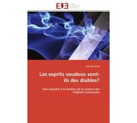 Les esprits vaudous sont-ils des diables?: Une enquête à la lumière de la science des religions comparées