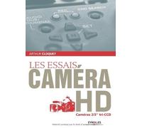Les essais caméra HD : Caméras 2/3 tri-CDD de Arthur Cloquet (1 décembre 2011) Broché