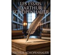 Les essais d'Arthur Schopenhauer (traduit)