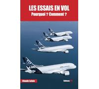 Les essais en vol pourquoi ? Comment