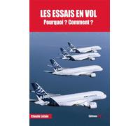 Les essais en vol pourquoi ? Comment - Claude Lelaie - Jpo Altipresse - broché - Essai