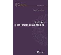 Les Essais Et Les Romans De Mongo Beti