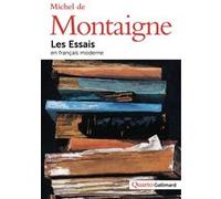 Michel de Montaigne – Les Essais – en français moderne – Gallimard – broché