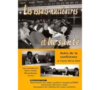 Les Essais Nucléaires Et La Santé. Actes De La Conférence Du 19 Janvier 2002 Au Sénat