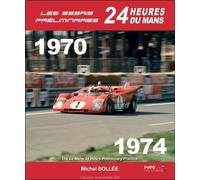 Les essais préliminaires 24h du Mans, 1970-1974