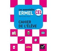 Les Essentielles ERMEL - Maths CE1 Éd. 2018 - Cahier de l'élève Fabienne Emprin-Charotte (Auteur), Association Ermel (Auteur)