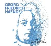 Les Essentiels De Georg Friedrich Haendel