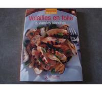Les essentiels de la cuisine Volailles en folie & viandes blanches