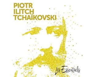 Les Essentiels De Piotr Ilitch Tchaikovski