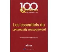 Les essentiels du community management Charlotte Combret (Auteur), Mickael Rais (Auteur)