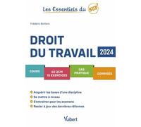 Les Essentiels du Sup : Droit du travail 2024: Cours - QCM - Exercices - Corrigés